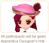 All participants will be given Apprentice Designer's Hat.