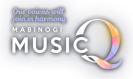 Our voices will join in harmony. Mabinogi MusicQ